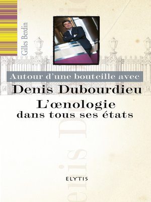cover image of Autour d'une bouteille avec Denis Dubourdieu
